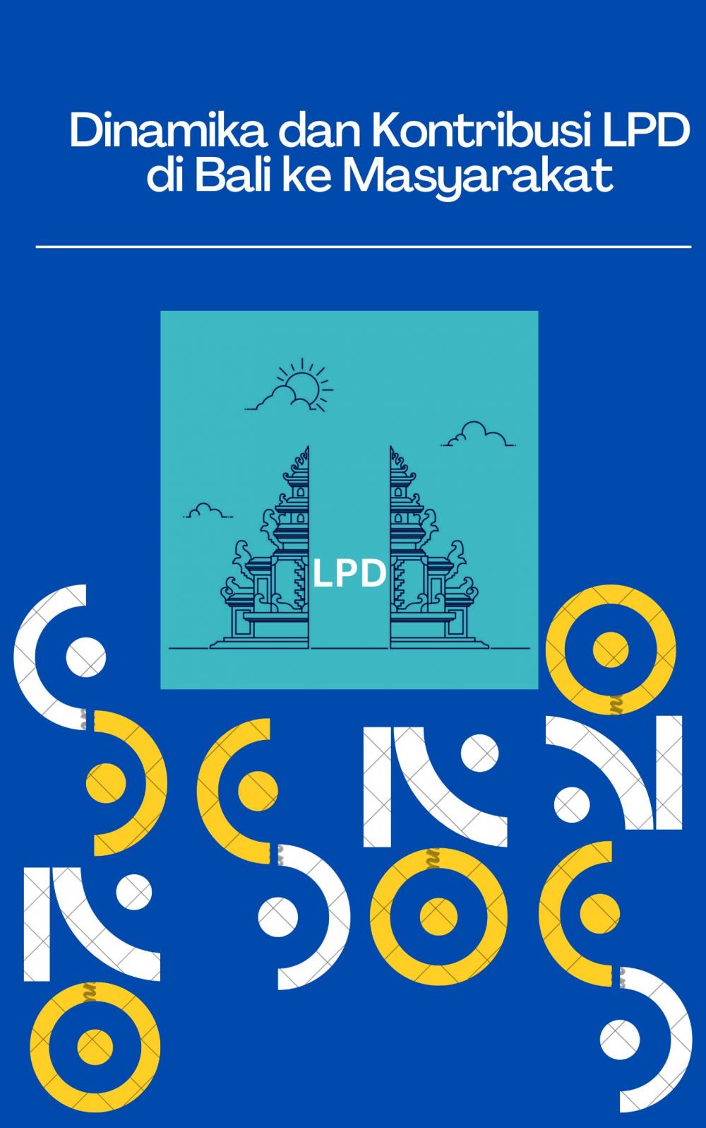 Dinamika dan Kontribusi LPD di Bali ke Masyarakat