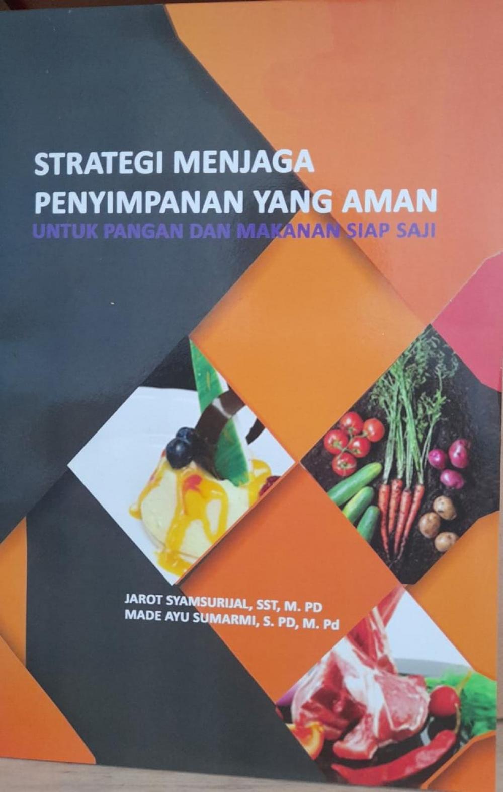 Strategi Menjaga Penyimpanan yang Aman untuk Pangan dan Makanan Siap Saji