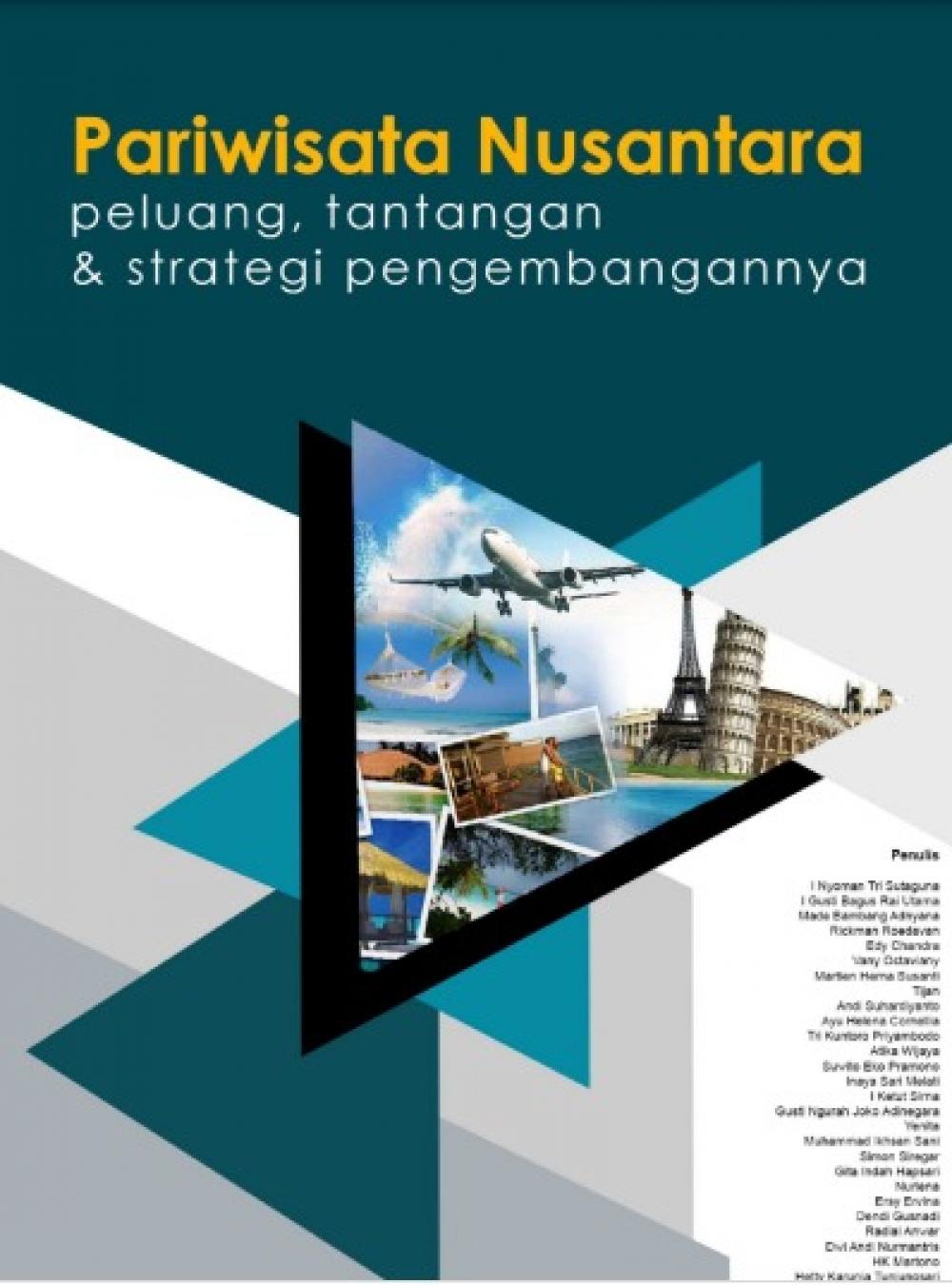 Pariwisata Nusantara: Peluang, Tantangan dan Strategi Pengembangnnya