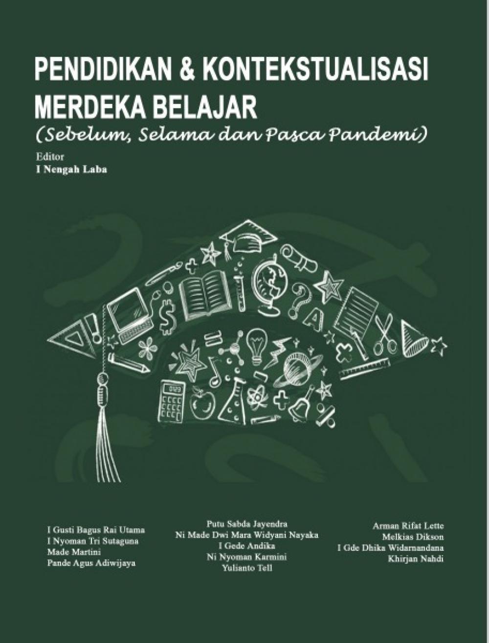 Pendidikan dan Kontekstualisasi Merdeka Belajar (Sebelum, selama, dan pasca pandemi) 